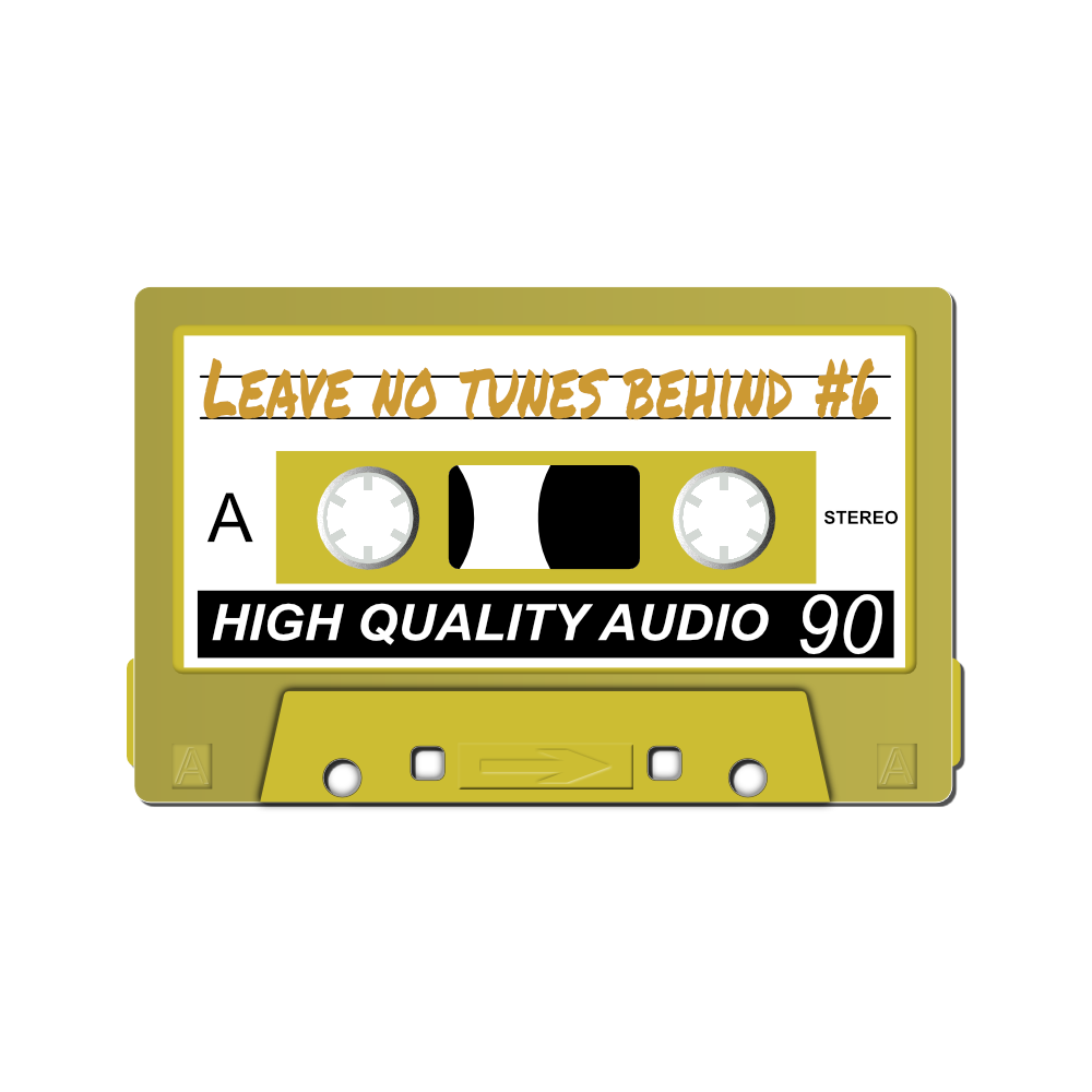 Leave No Tunes Behind #6 - Mixtape